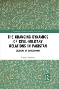Cover: The Changing Dynamics of Civil Military Relations in Pakistan - Routledge
