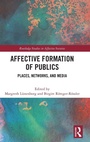 Cover: Affective Formation of Publics - Routledge