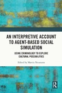 Cover: An Interpretive Account to Agent-based Social Simulation - Routledge