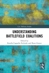 Enlarge image Cover: Understanding Battlefield Coalitions - Routledge