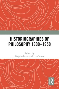 Abbildung von: Historiographies of Philosophy 1800-1950 - Routledge