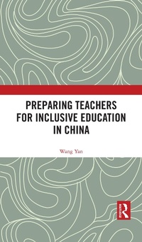 Abbildung von: Preparing Teachers for Inclusive Education in China - Routledge