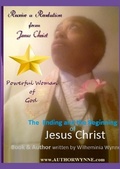 Cover: Wilheminia Wynne Book Volume 1, The Ending and the Beginning of Jesus Christ - Lulu.com