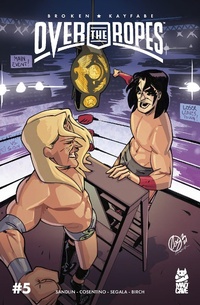 Enlarge image Cover: Over The Ropes Vol. 2 #5 - Mad Cave Studios Inc.