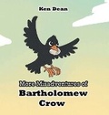 Cover: More Misadventures of Bartholomew Crow - Paper Leaf Agency