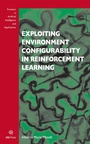 Cover: Exploiting Environment Configurability in Reinforcement Learning - IOS Press,US