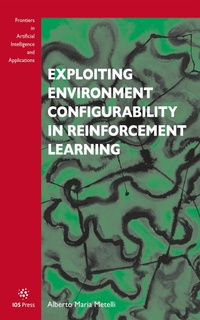 Enlarge image Cover: Exploiting Environment Configurability in Reinforcement Learning - IOS Press,US