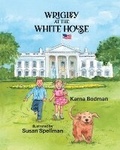 Cover: Wrigley at the White House - Elk Lake Publishing Inc