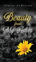 Cover: Beauty From My Ashes - URLink Print & Media, LLC