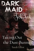 Cover: Taking Out the Dust Bunnies - Sarah Elliot Author