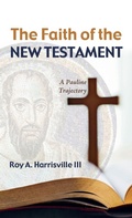 Cover: The Faith of the New Testament - Wipf & Stock Publishers