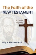 Cover: The Faith of the New Testament - Wipf & Stock Publishers