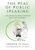 Cover: The Peas of Public Speaking - A Dictionary of Public Speaking Skills and Techniques - Begin-A-Book Independent Publishers
