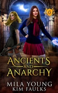 Cover: Ancients and Anarchy - Mila Young