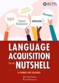 Cover: Language Acquisition in a Nutshell - American Council on the Teaching of Foreign Languages (ACTFL)