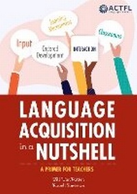 Abbildung von: Language Acquisition in a Nutshell - American Council on the Teaching of Foreign Languages (ACTFL)