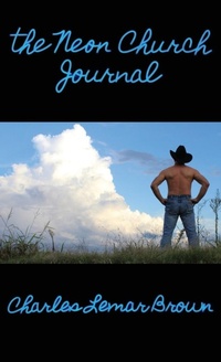 Enlarge image Cover: The Neon Church Journal - Charles Lemar Brown