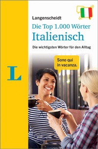 Abbildung von: Langenscheidt Die Top 1.000 Wörter Italienisch - PONS Langenscheidt