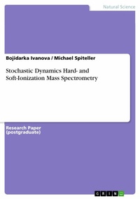 Abbildung von: Stochastic Dynamics Hard- and Soft-Ionization Mass Spectrometry - GRIN Verlag