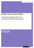 Cover: Stochastic Dynamics Hard- and Soft-Ionization Mass Spectrometry - GRIN Verlag