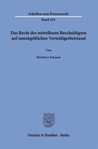 Abbildung von: Das Recht des mittellosen Beschuldigten auf unentgeltlichen Verteidigerbeistand. - Duncker & Humblot