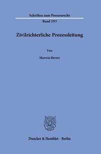 Abbildung von: Zivilrichterliche Prozessleitung. - Duncker & Humblot