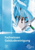 Cover: Fachwissen Geb&auml;udereinigung - Europa-Lehrmittel