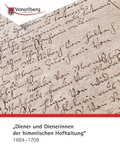 Cover: "Diener und Dienerinnen der himmlischen Hofhaltung" - Vorarlberger Landesarchiv