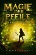 Cover: Magie der Pfeile - Florian Clever
