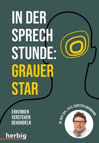 Abbildung von: In der Sprechstunde: Grauer Star; Erkennen - verstehen - behandeln - Herbig in der Franckh-Kosmos Verlags-GmbH & Co. KG