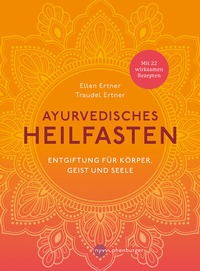 Abbildung von: Ayurvedisches Heilfasten - Nymphenburger in der Franckh-Kosmos Verlags-GmbH & Co. KG