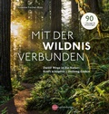 Cover: Mit der Wildnis verbunden - Nymphenburger in der Franckh-Kosmos Verlags-GmbH & Co. KG
