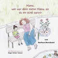 Cover: Mama, wer war denn meine Mama, als du ein Kind warst? - Pirmoni