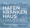 Cover: Hafenkrankenhaus Hamburg - St. Pauli-Archiv e.V.