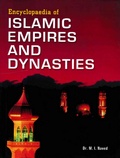 Cover: Encyclopaedia of Islamic Empires and Dynasties (First Islamic Head of State) - Anmol Publications PVT LTD