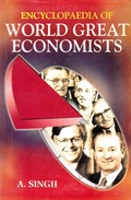 Cover: Encyclopaedia of World Great Economists - Anmol Publications PVT LTD