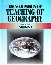 Enlarge image Cover: Encyclopaedia of Teaching of Geography (Basic Principles of Teaching Geography) - Anmol Publications PVT LTD