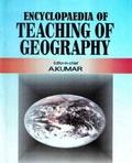 Cover: Encyclopaedia of Teaching of Geography (Fundamental Issues in Geography) - Anmol Publications PVT LTD