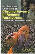 Cover: Incidence And Co-Relates Of Chronic Poverty In Remote Rural Areas A Study Of Dhar District (Madhya Pradesh) - Anmol Publications PVT LTD