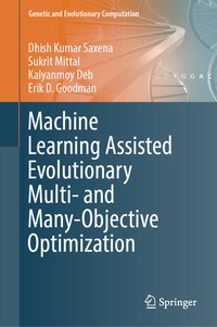 Enlarge image Cover: Machine Learning Assisted Evolutionary Multi- and Many- Objective Optimization - Springer