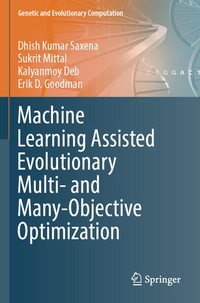 Enlarge image Cover: Machine Learning Assisted Evolutionary Multi- and Many- Objective Optimization - Springer