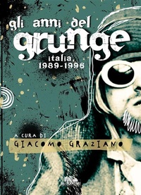 Abbildung von: Gli anni del Grunge - PubMe
