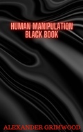 Cover: Human Manipulation Black Book - Alexander Grimwood