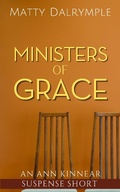Cover: Ministers of Grace (The Ann Kinnear Suspense Shorts) - William Kingsfield Publishers