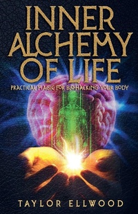 Enlarge image Cover: Inner Alchemy of Life - Taylor Ellwood