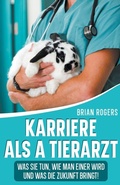 Cover: Karriere Als a Tierarzt - Golgotha Press, Inc
