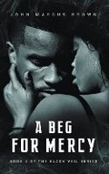 Cover: A Beg For Mercy - JMB Productions