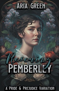 Enlarge image Cover: Rescuing Pemberley - Blue Flowers Press