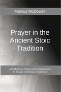 Cover: Prayer in the Ancient Stoic Tradition - Sulis Academic