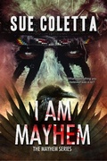 Cover: I Am Mayhem (Mayhem Series, #4) - Crow Talons Publishing